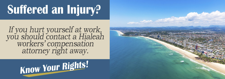 Workers’ Compensation Attorneys in Hialeah, FL
