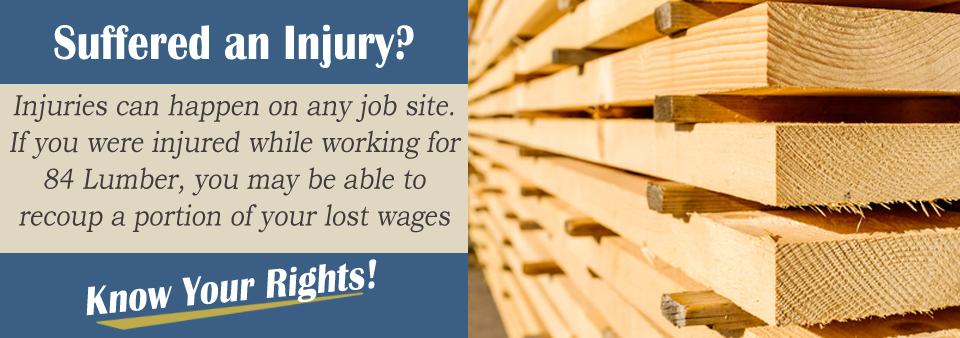 84 Lumber Accident Workers' Comp Lawyer