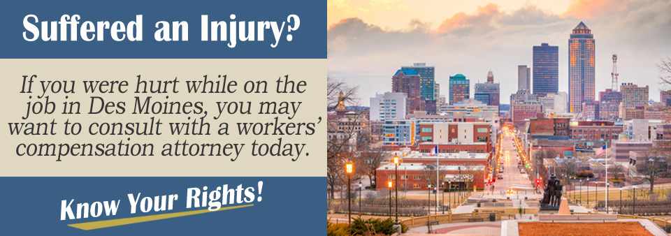 Workers' Compensation Attorneys in Des Moines