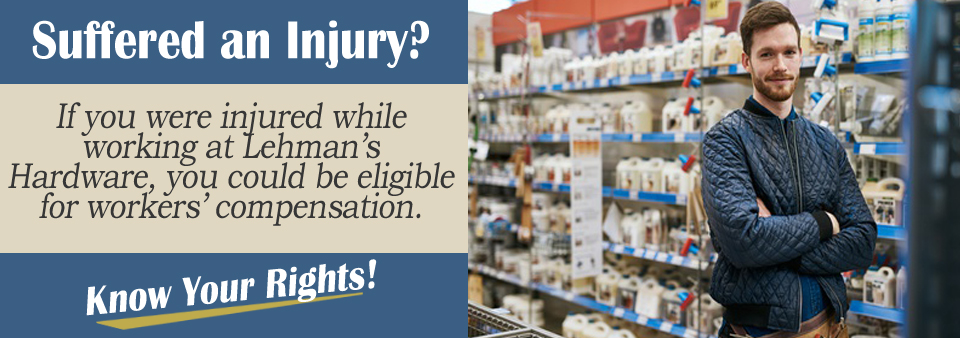 Lehman's Hardware Workers' Compensation