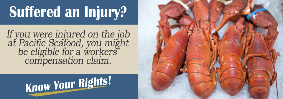 Pacific Seafood Workers' Compensation Help
