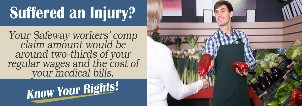 Who is Covered Under Safeways’ Workers’ Compensation?*